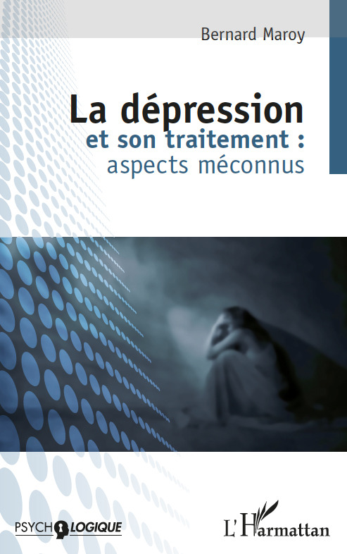 Couverture ebook de La dépression et son traitement : aspects méconnus, de Bernard Maroy
