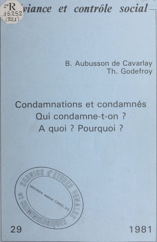 Couverture ebook de Condamnations et condamnés : qui condamne-t-on ? à quoi ? pourquoi ?, de Bruno Aubusson De Cavarlay, Thierry Godefroy