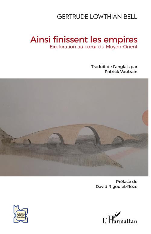 ebook cover of Ainsi finissent les empires, by Gertrude Lowthian Bell