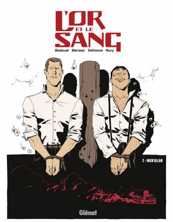 ebook cover of L'Or et le sang - Tome 02 NE, by Fabien Nury, Merwan, Fabien Bedouel, Maurin Defrance
