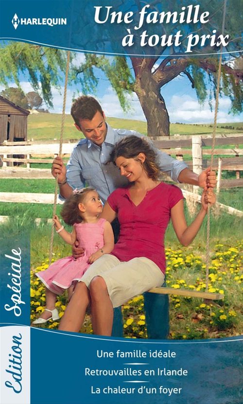 Couverture ebook de Une famille à tout prix, de Maggie Cox, Barbara Dunlop, Myrna Mackenzie