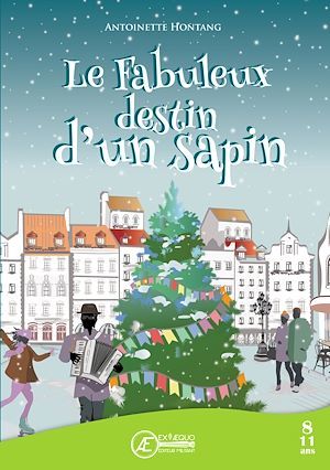 Couverture ebook de Le fabuleux destin d'un sapin, de Hontang Antoinette