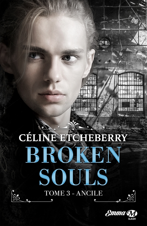 ebook cover of Broken Souls, T3 : Ancile, by Céline Etcheberry