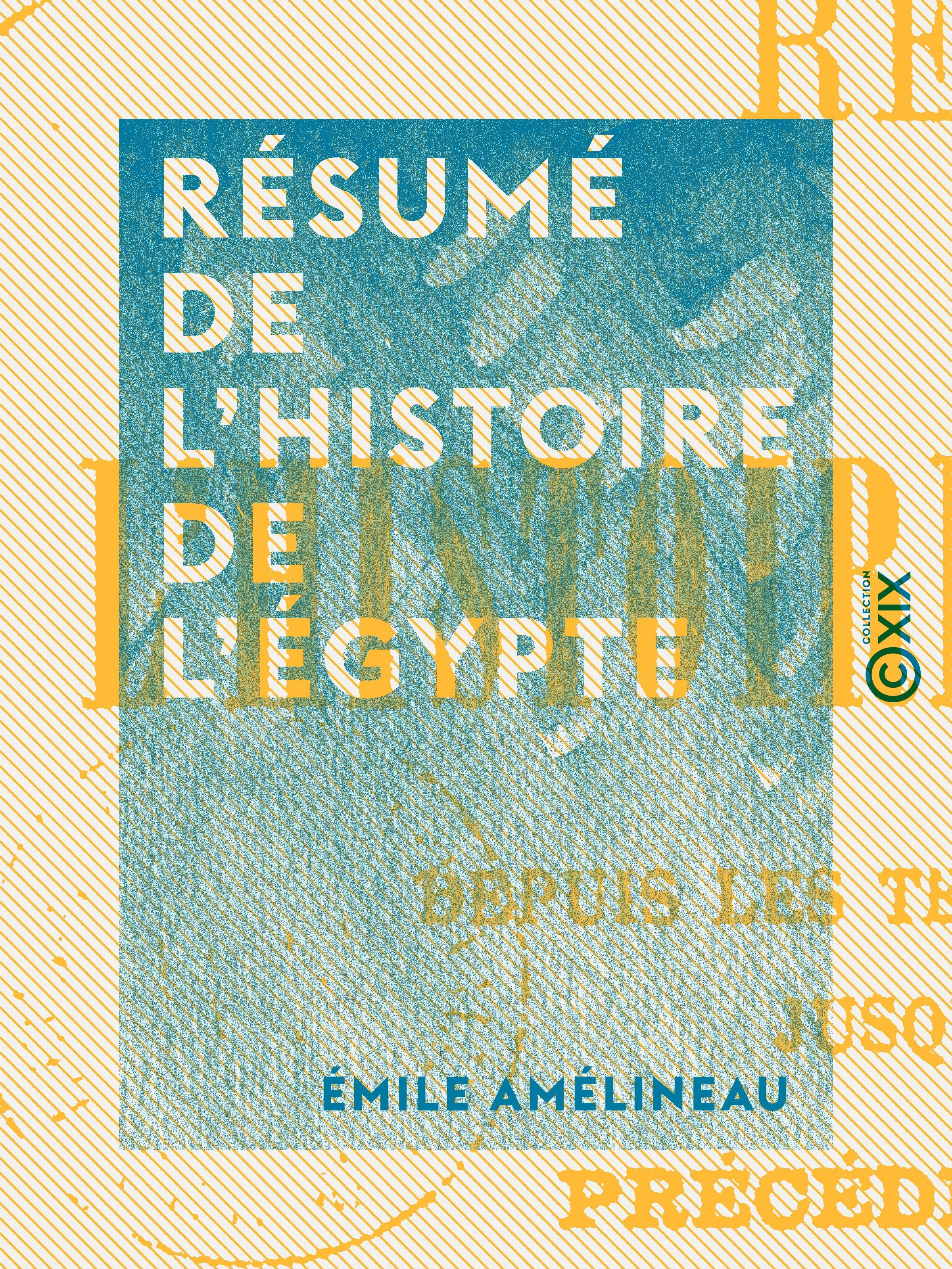 Couverture ebook de Résumé de l'histoire de l'Égypte, de Emile Amelineau