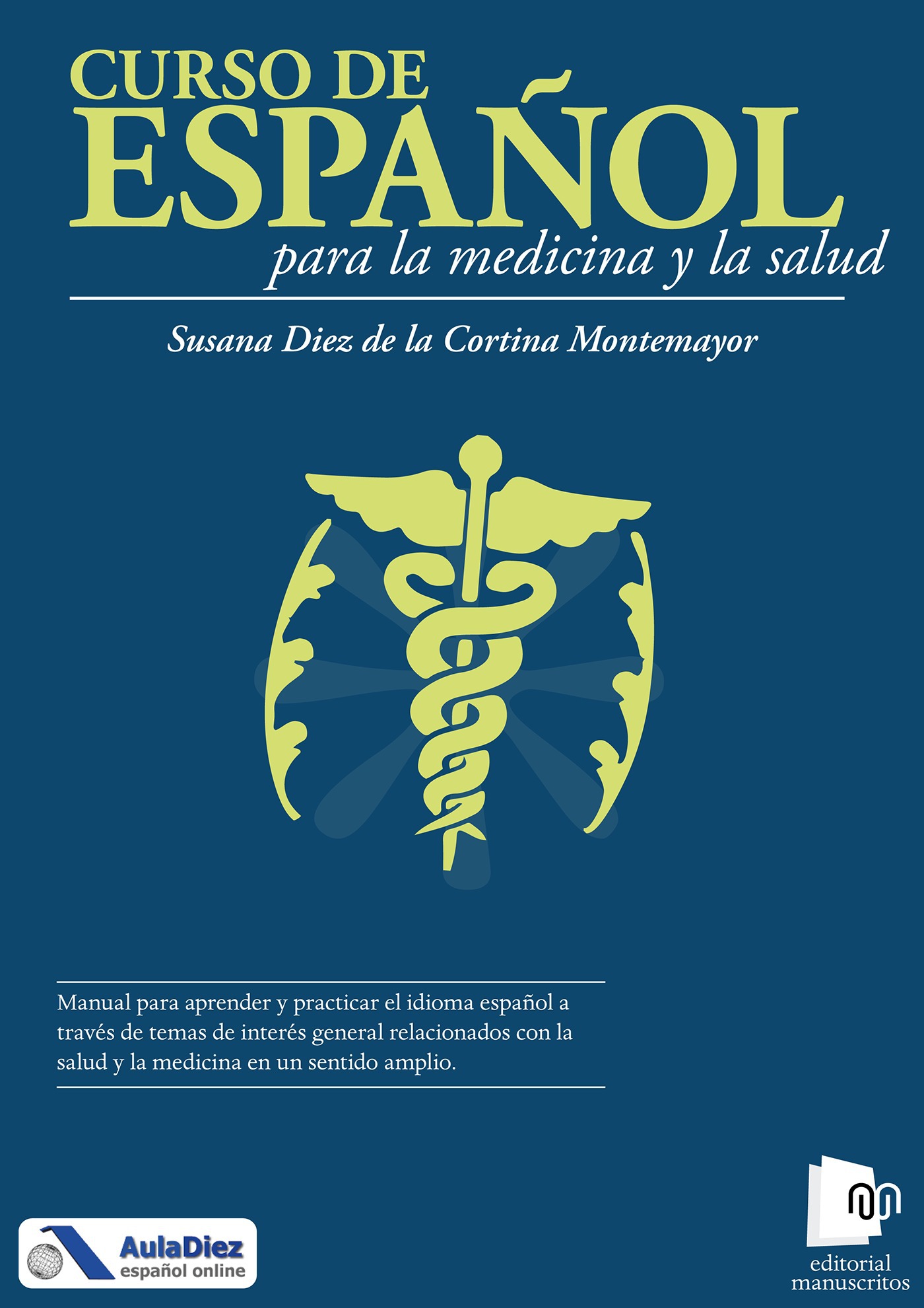 ebook cover of Curso de español para la medicina y la salud, by Susana Diez De La Cortina Montemayor