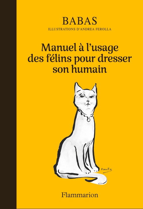 Couverture ebook de Manuel à l'usage des félins pour dresser son humain, de Babas, Andrea Ferolla
