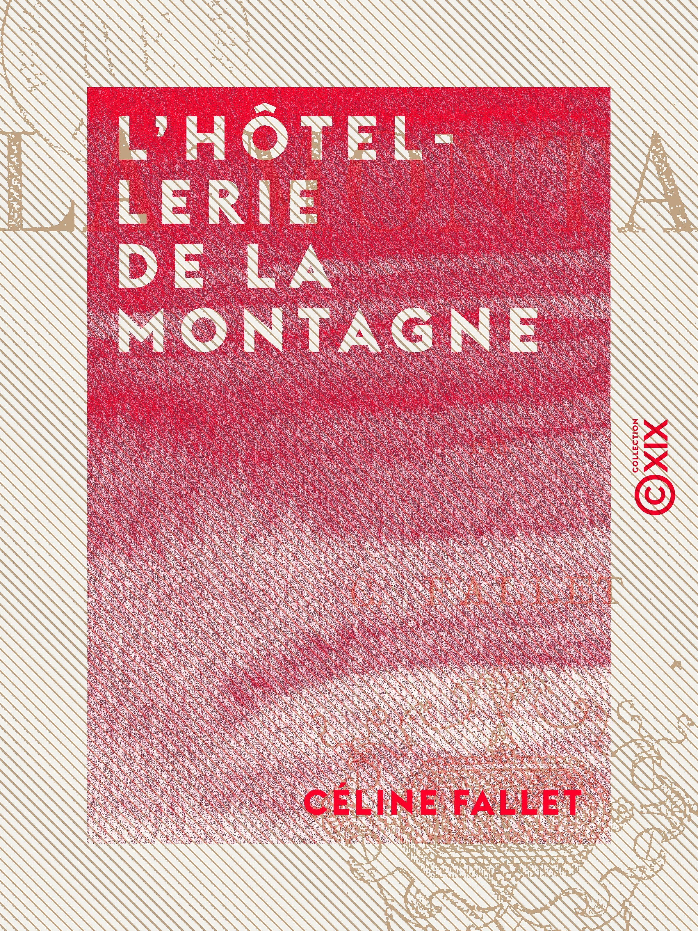 Couverture ebook de L'Hôtellerie de la montagne, de Celine Fallet