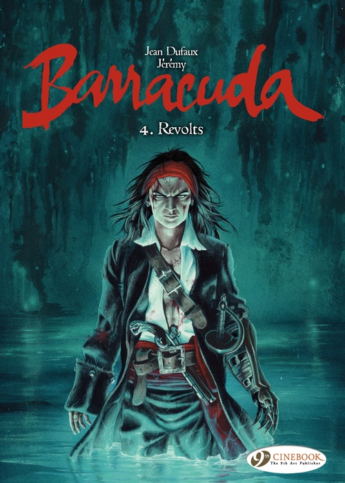 Couverture ebook de Barracuda - Volume 4 - Revolts, de Jean Dufaux, Jérémy Petiqueux