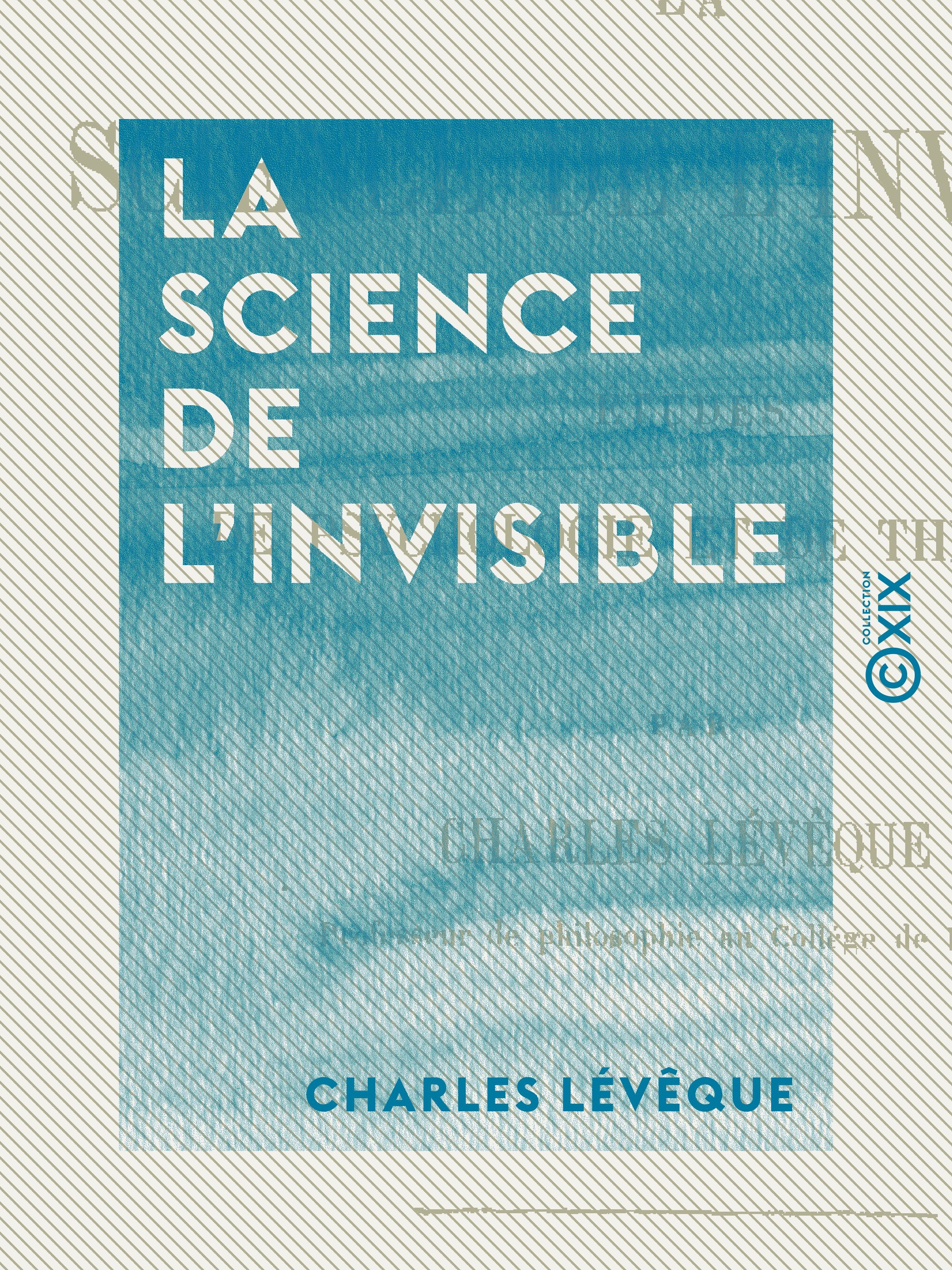 Couverture ebook de La Science de l'invisible, de Charles Leveque