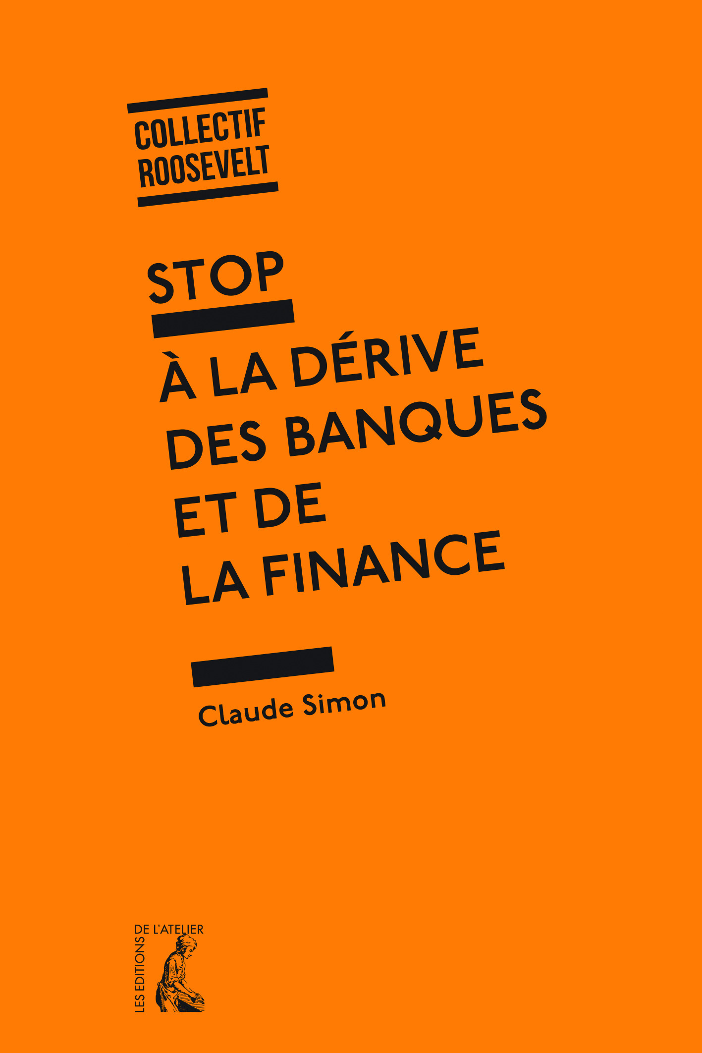 Couverture ebook de Stop à la dérive des banques et de la finance, de Guy Flury, Claude Simon