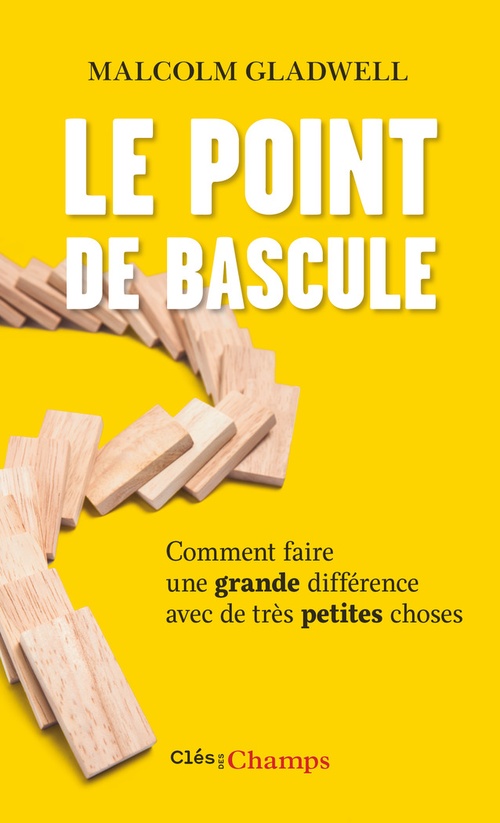 Couverture ebook de Le Point de bascule. Comment faire une grande différence avec de très petites choses, de Malcolm Gladwell