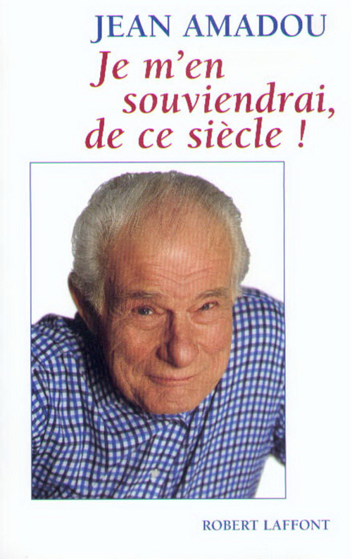 ebook cover of Je m'en souviendrai, de ce siècle !, by Jean Amadou