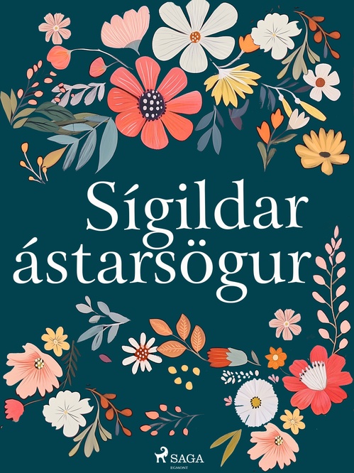 ebook cover of Sígildar ástarsögur, by Charles Garvice, Rafael Sabatini, William Shakespeare