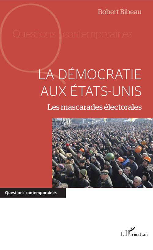 Couverture ebook de La démocratie aux Etats-Unis, de Robert Bibeau
