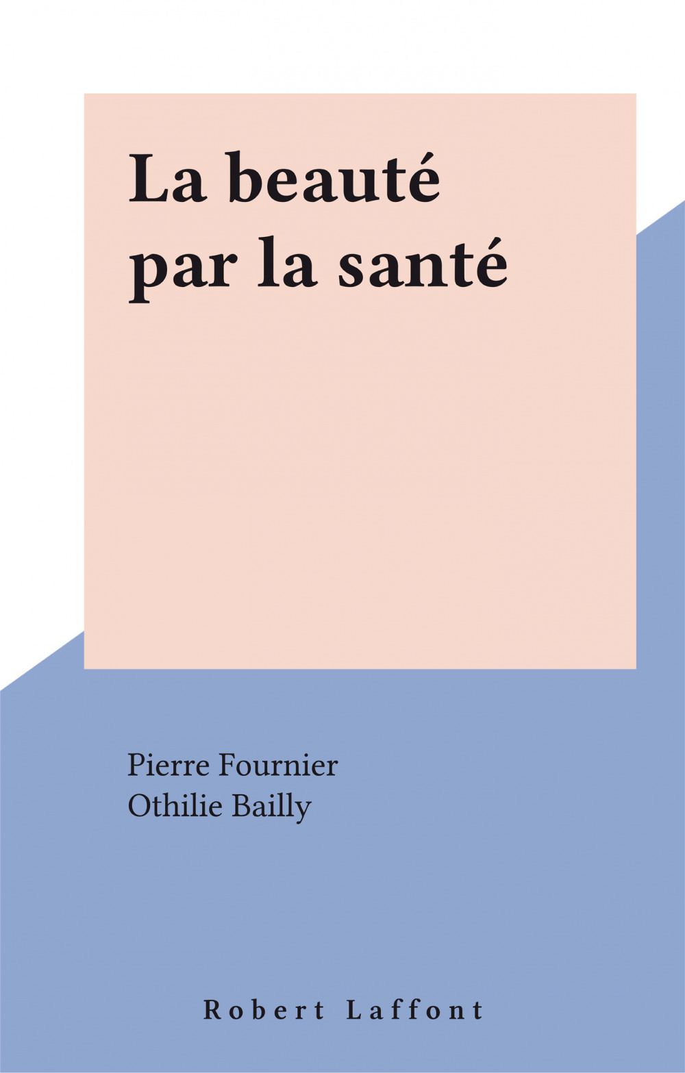 Couverture ebook de La beauté par la santé, de Pierre Fournier
