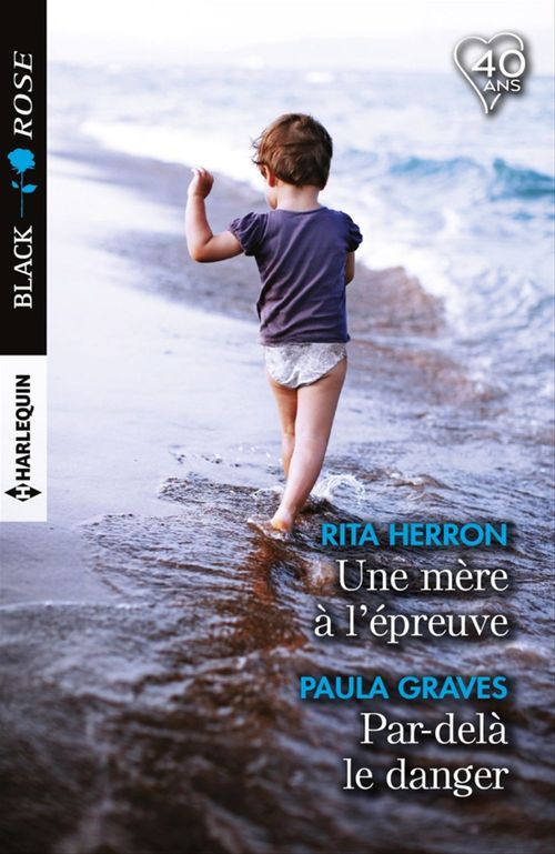 Couverture ebook de Une mère à l'épreuve - Par-delà le danger, de Paula Graves, Rita Herron