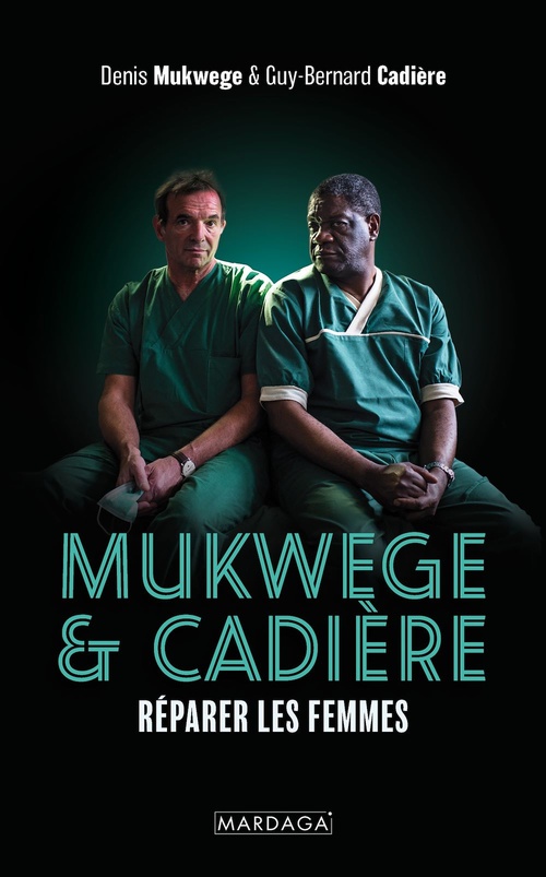 ebook cover of Mukwege & Cadière, by Guy-Bernard Cadière, Denis Mukwege