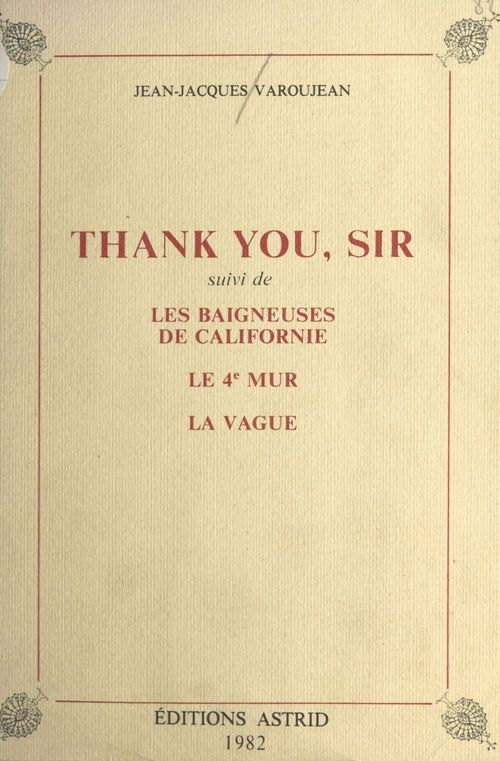 Couverture ebook de Thank you, Sir : suivi de «Les Baigneuses de Californie», «Le 4e Mur», «La Vague», de Jean-Jacques Varoujean