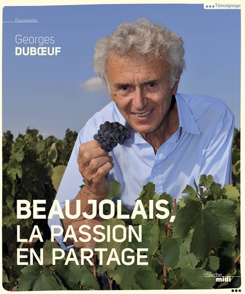Couverture ebook de Beaujolais, la passion en partage, de Georges Duboeuf