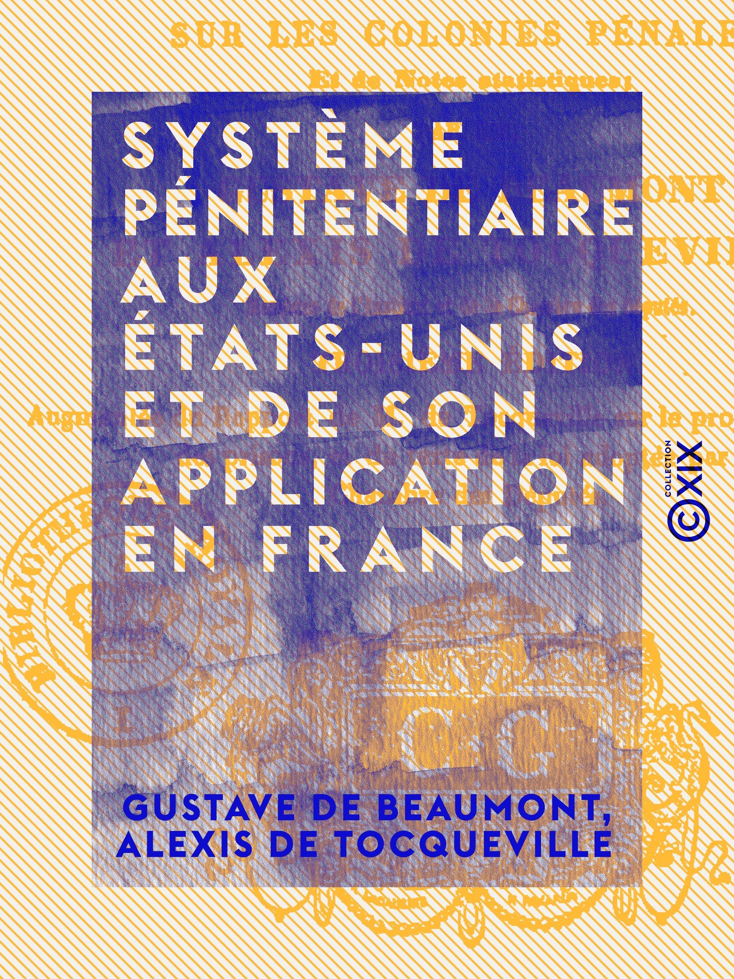 ebook cover of Système pénitentiaire aux États-Unis et de son application en France, by Gustave De Beaumont, Alexis De Tocqueville