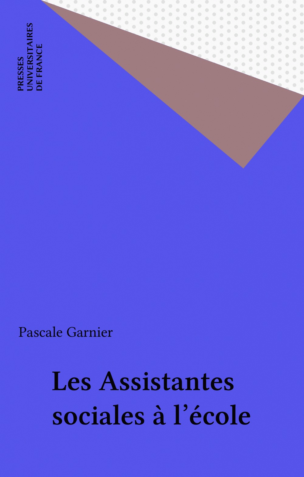 Couverture ebook de Les Assistantes sociales à l'école, de Pascale Garnier