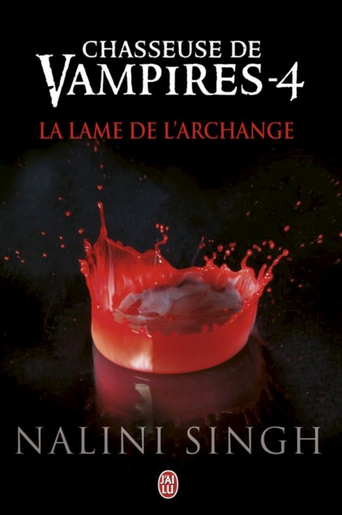 ebook cover of Chasseuse de vampires (Tome 4) - La lame de l'Archange, by Nalini Singh