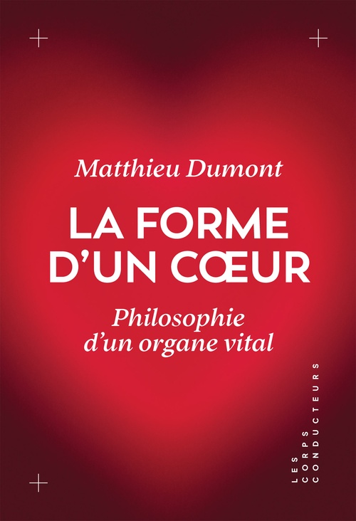 Couverture ebook de La forme d'un coeur. Philosophie d'un organe vital, de Matthieu Dumont