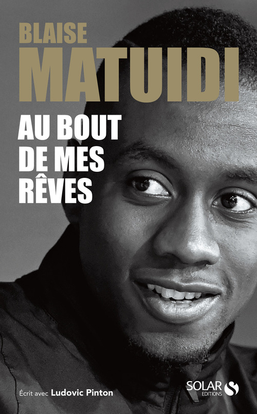 Couverture ebook de Au bout de mes rêves, de Blaise Matuidi