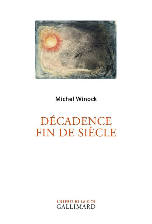 Couverture ebook de Décadence fin de siècle, de Michel Winock