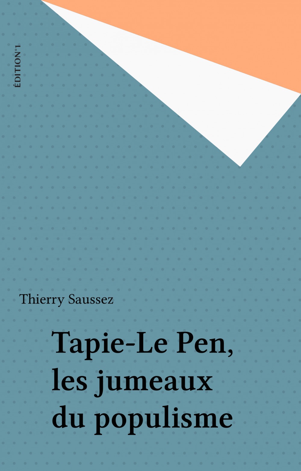 ebook cover of Tapie-Le Pen, les jumeaux du populisme, by Thierry Saussez
