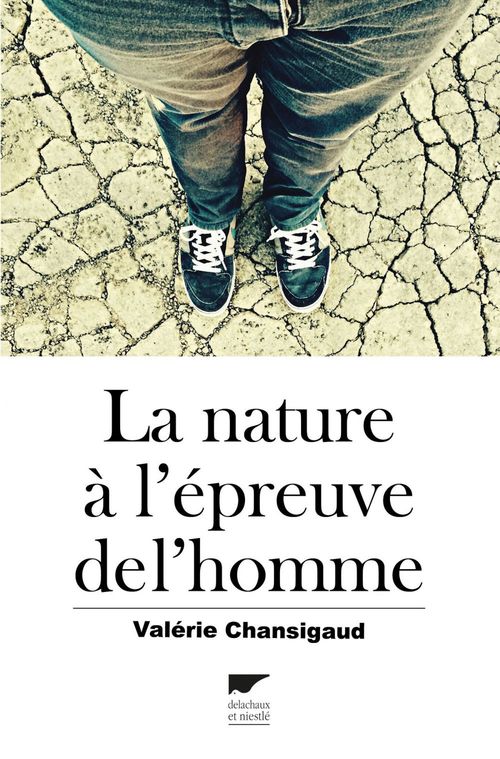 ebook cover of La Nature à l'épreuve de l'homme, by Valérie Chansigaud