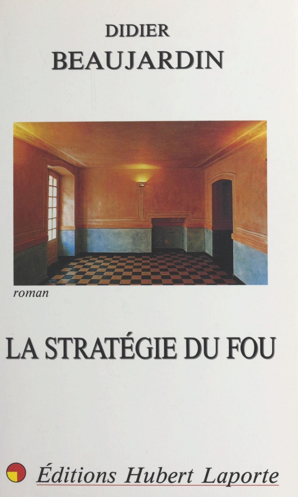 Couverture ebook de La stratégie du fou, de Didier Beaujardin