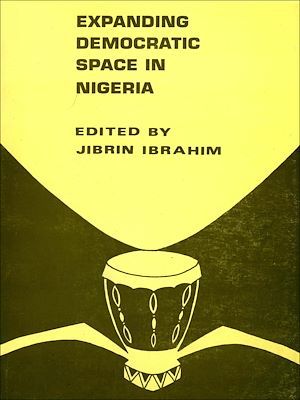 ebook cover of Expanding democratic space in Nigeria, by Jibrin Ibrahim
