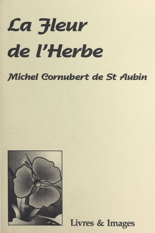 Couverture ebook de La fleur de l'herbe, de Michel Cornubert De St Aubin