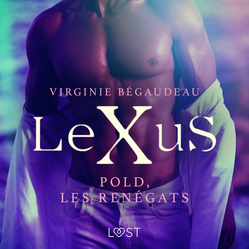 audiobook cover of LeXuS : Pold, les Renégats - Une dystopie érotique, by Virginie Begaudeau