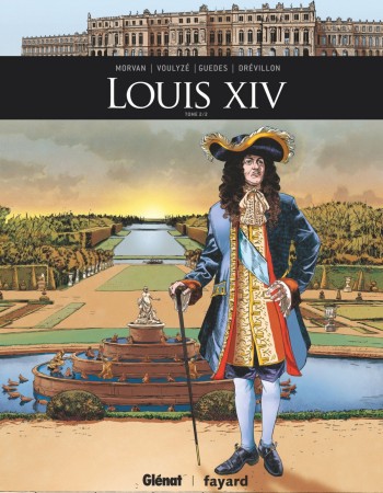 ebook cover of Louis XIV - Tome 02, by Jean-David Morvan, Frédérique Voulyzé, Renato Guedes