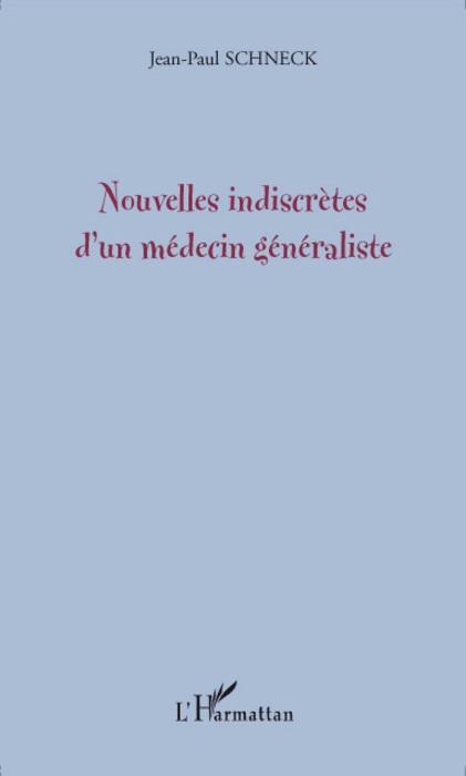 Couverture ebook de Nouvelles indiscrètes d'un médecin généraliste, de Jean-paul Schneck