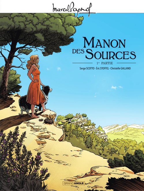 Couverture ebook de Marcel Pagnol en BD : Manon des sources - Tome 1, de Serge Scotto, Eric Stoffel, Christelle Galland