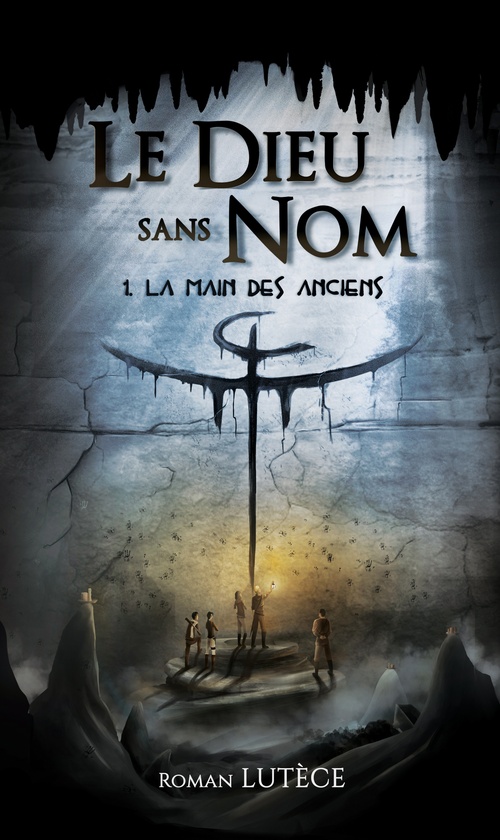 Couverture ebook de Le Dieu sans Nom - Tome 1 : La Main des Anciens, de Roman Lutèce