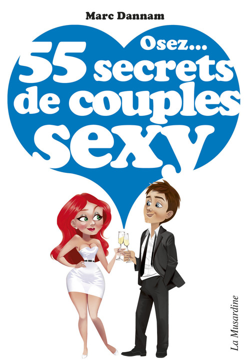 Couverture ebook de Osez 55 secrets de couples sexy, de Marc Dannam