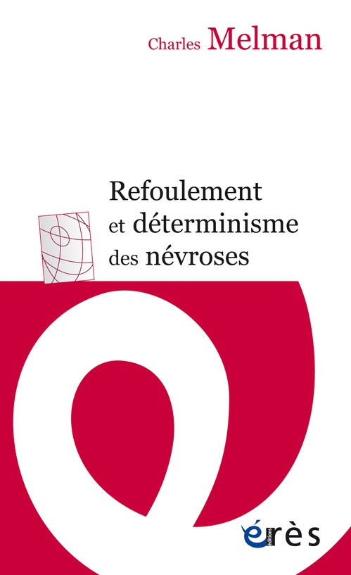 ebook cover of Refoulement et déterminisme des névroses, by Charles MELMAN