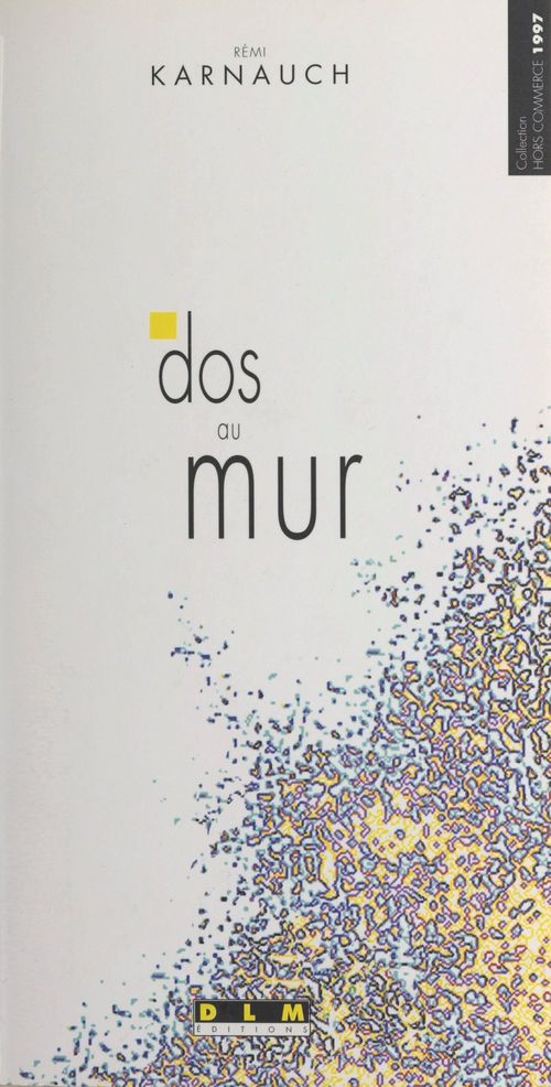 Couverture ebook de Dos au mur, de Remi Karnauch