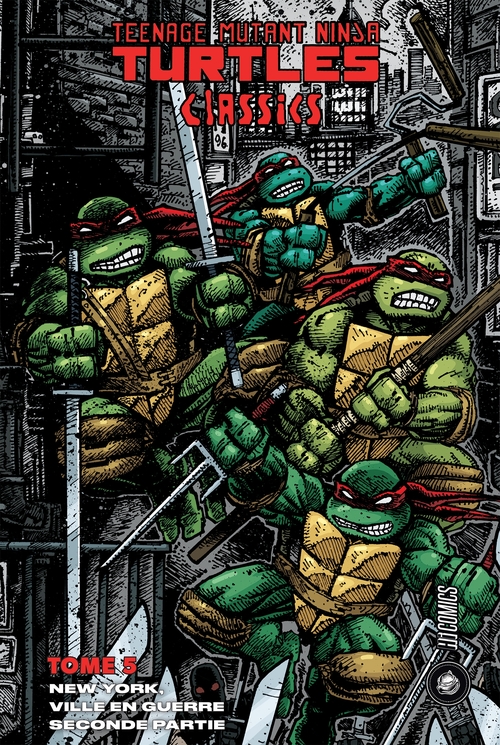ebook cover of Les Tortues Ninja - TMNT Classics, T5 : New York, Ville en guerre, seconde partie, by Kevin Eastman, Peter Laird