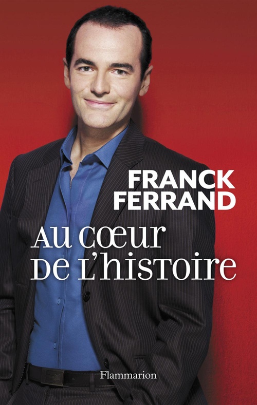 ebook cover of Au coeur de l'histoire, by Franck Ferrand