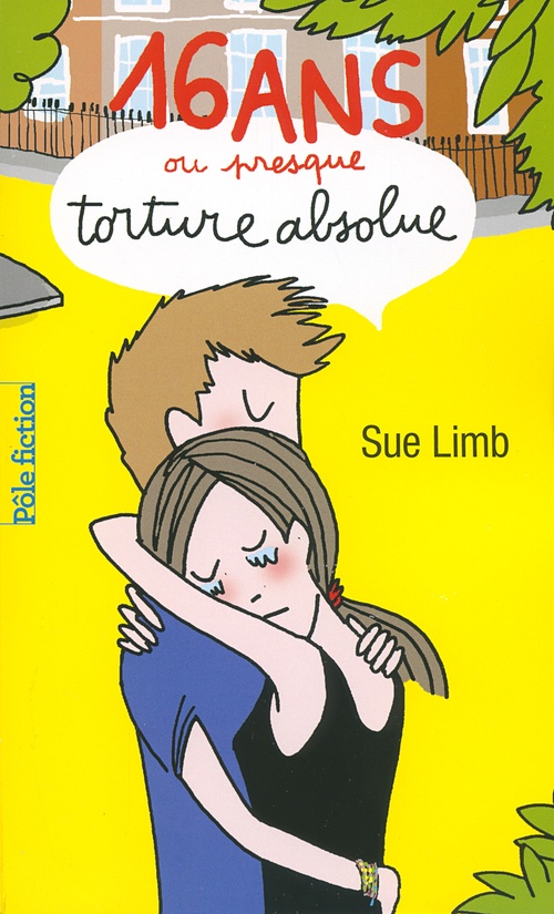 Couverture ebook de 16 ans ou presque, torture absolue, de Sue Limb