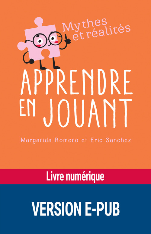 Couverture ebook de Apprendre en jouant, de Margarida Romero, Eric Sanchez