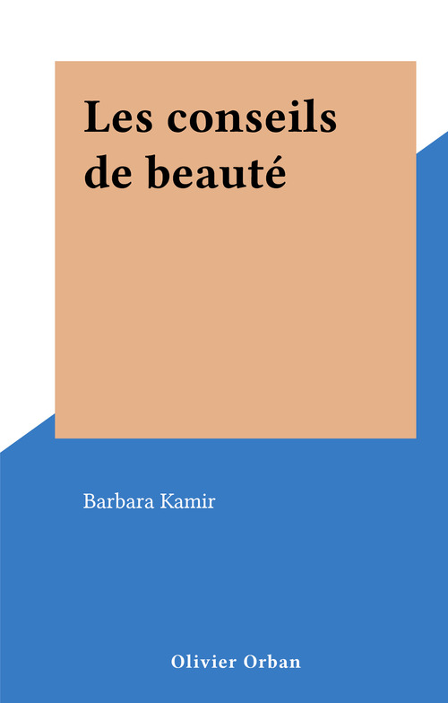Couverture ebook de Les conseils de beauté, de Barbara Kamir