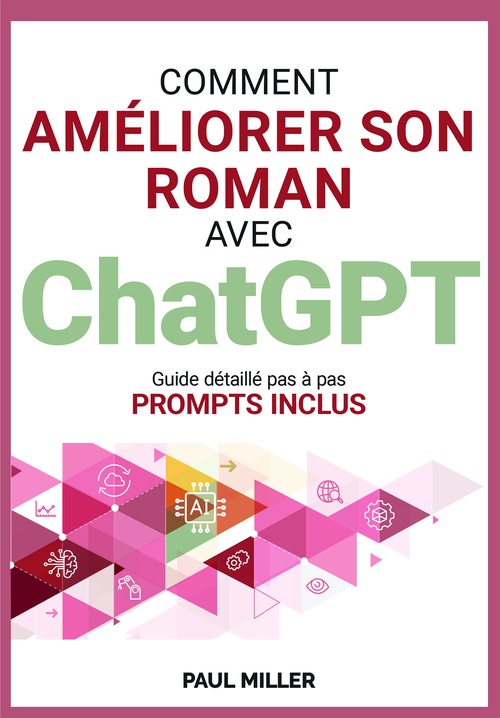 ebook cover of Comment améliorer son roman avec ChatGPT, by Paul Miller