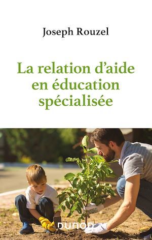 Couverture ebook de La relation d'aide en éducation spécialisée, de Joseph Rouzel