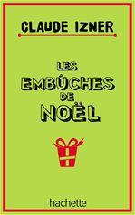 Couverture ebook de Les embûches de noël, de Claude Izner